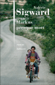 Markus presque mort&nbsp;-&nbsp;Valérie Sigward
