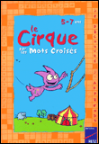 Le cirque par les mots crois�s 5-7 ans
