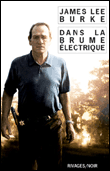Dans la brume électrique, avec les morts confédérés&nbsp;-&nbsp;James Lee Burke