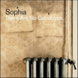 Sophia&nbsp;-&nbsp;There are no goodbyes - Edition limitée