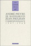 Correspondance 1908-1943&nbsp;-&nbsp;Jean Paulhan, André Pieyre De Mandiargues