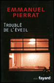 Trouble de l'éveil&nbsp;-&nbsp;Emmanuel Pierrat