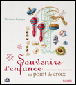 Souvenirs d'enfance au point de croix&nbsp;-&nbsp;Véronique Enginger