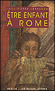 Etre enfant à Rome&nbsp;-&nbsp;Jean-Pierre Néraudau