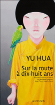 Sur la route à dix-huit ans&nbsp;-&nbsp;Yu Hua