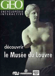 Découvrir Le Musée du Louvre&nbsp;-&nbsp;