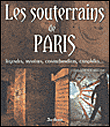 Les souterrains de Paris&nbsp;-&nbsp;Liehr Gunther, Olivier Fay