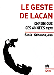 Le geste de Lacan&nbsp;-&nbsp;Sonia Schoonejans