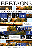 Bretagne 500 coups de coeur&nbsp;-&nbsp;Arnaud Delalande, Marie Le Goaziou