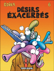 Désirs exacerbés