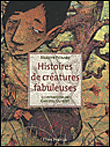 Histoires de créatures fabuleuses&nbsp;-&nbsp;M. Plenart, C. Guibert