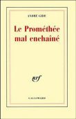 Le prométhée mal enchaîné&nbsp;-&nbsp;André Gide