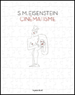 Cinématisme : peinture et cinéma&nbsp;-&nbsp;Sergueï Mikhaïlovitch Eisenstein