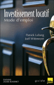 Investissement locatif mode d'emploi&nbsp;-&nbsp;Patrick Lelong