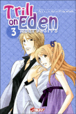 Trill on Eden, T3&nbsp;-&nbsp;Fujita Maki