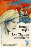 Les champs cannibales&nbsp;-&nbsp;Roman Rijka