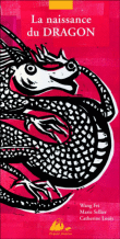 La naissance du dragon&nbsp;-&nbsp;Marie Sellier, Catherine Louis