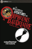 Les désastreuses aventures des orphelins Baudelaire, T4&nbsp;-&nbsp;Lemony Snicket, Brett Helquist