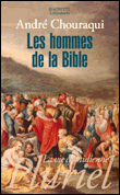 Les hommes de la bible&nbsp;-&nbsp;André Chouraqui