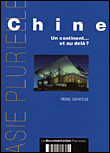 Chine un continent...et au-delà ?&nbsp;-&nbsp;Pierre Gentelle