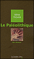Le paléolithique&nbsp;-&nbsp;Marc Groenen