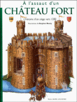 A l'assaut d'un château fort&nbsp;-&nbsp;Richard Platt, Stephen Biesty