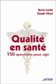 Qualit� en sant� 150 questions pour agir