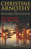 Des diamants pour Mrs Clark&nbsp;-&nbsp;Christine Arnothy
