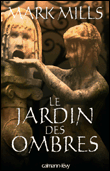 Le jardin des ombres&nbsp;-&nbsp;Mark Mills