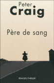 Père de sang&nbsp;-&nbsp;Peter Craig