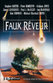 Faux rêveur&nbsp;-&nbsp;Peter Crowther, Stephen Baxter, Paul J. McCauley