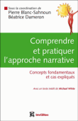 Comprendre et pratiquer l'approche narrative&nbsp;-&nbsp;Béatrice Dameron, Pierre Blanc-Sahnoun