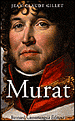 Murat : 1767-1815&nbsp;-&nbsp;Jean-Claude Gillet