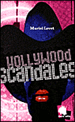 Hollywood scandales&nbsp;-&nbsp;Muriel Levet