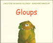 Gloups&nbsp;-&nbsp;Christine Naumann-Villemin, Marianne Barcilon