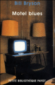 Motel blues&nbsp;-&nbsp;Bill Bryson