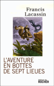 L'aventure en bottes de sept lieues&nbsp;-&nbsp;Francis Lacassin