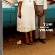 Tumi And The Volume&nbsp;-&nbsp;Tumi and The Volume