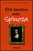 Etre heureux avec Spinoza