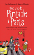 Une vie de pintade à Paris : portraits piquants des Parisiennes&nbsp;-&nbsp;Layla Demay, Laure Watrin