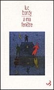 A ma fenêtre&nbsp;-&nbsp;Luc Bondy