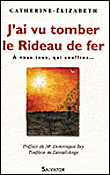J'ai vu tomber le rideau de fer