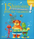 15 histoires extraordinaires pour les vacances&nbsp;-&nbsp;Collectif