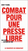 Combat pour une presse libre&nbsp;-&nbsp;Edwy Plenel