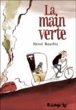 La main verte&nbsp;-&nbsp;Hervé Bourhis