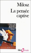 La pensee captive&nbsp;-&nbsp;C. Milosz