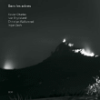 Ivar Grydeland, Xavier Charles, Christian Wallumrod, Ingar Zach&nbsp;-&nbsp;Dans les arbres