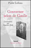 Gouverner selon de Gaulle&nbsp;-&nbsp;P. Lefranc, G. Moll