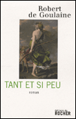 Tant et si peu&nbsp;-&nbsp;Robert de Goulaine