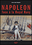 Napoléon et la Royal Navy&nbsp;-&nbsp;Jean-José Segeric